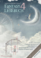 Fantasy-Lesebuch 4 - Andrea Bannert, Corinna Schattauer, Mia Neubert, Jacqueline Mayerhofer, Fabian Dombrowski