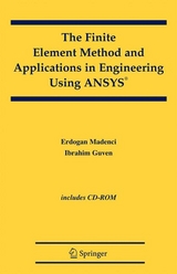 The Finite Element Method and Applications in Engineering Using ANSYS&reg; - Erdogan Madenci, Ibrahim Guven
