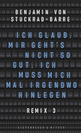 Ich glaub, mir geht's nicht so gut, ich muss mich mal irgendwo hinlegen - Benjamin von Stuckrad-Barre