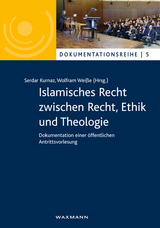 Islamisches Recht zwischen Recht, Ethik und Theologie - 