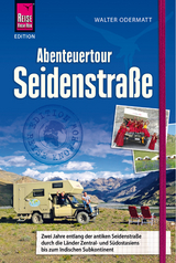 Abenteuertour Seidenstra&szlig;e - Odermatt Walter