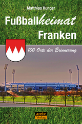 Fu&szlig;ballheimat Franken - Matthias Hunger
