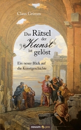 Das R&auml;tsel der "Kunst" ist gel&ouml;st - Claus Grimm