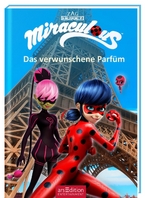 Miraculous &ndash; Das verwunschene Parf&uuml;m (Miraculous 4)