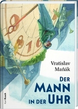 Der Mann in der Uhr - Vratislav Maň&aacute;k
