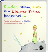 Kinder, wenn euch ein kleiner Prinz begegnet - Isabel Pin