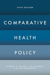 Comparative Health Policy - Blank, Robert H.; Burau, Viola; Kuhlmann, Ellen