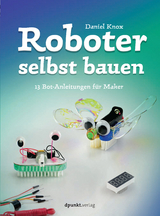 Roboter selbst bauen - Daniel Knox