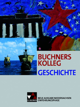 Buchners Kolleg Geschichte &ndash; Neue Ausgabe Niedersachsen / Buchners Kolleg Geschichte NI Einf&uuml;hrungsphase - Boris Barth, Markus Brogl, Johanna D&ouml;rrenb&auml;cher, Kerstin Kech, Stephan Kohser, Maximilian Lanzinner, Ulrich M&uuml;cke, Thomas Ott, Markus Reinbold, Rolf Schulte, J&uuml;rgen Weber, Stefanie Witt, Janina Witzel
