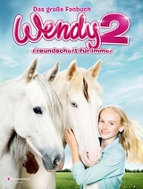 Wendy 2 - Freundschaft f&uuml;r immer - Karin P&uuml;tz