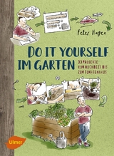 Do it yourself im Garten - Peter Hagen