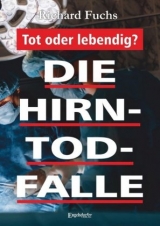 Die Hirntod-Falle - Richard Fuchs