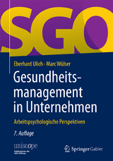 Gesundheitsmanagement in Unternehmen - Eberhard Ulich, Marc W&uuml;lser
