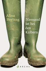 Niemand ist bei den Kälbern - Alina Herbing