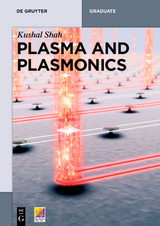 Plasma and Plasmonics - Kushal Shah