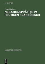 Negationspr&auml;fixe im heutigen Franz&ouml;sisch - Jutta Mollidor