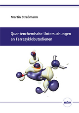 Quantenchemische Untersuchungen an Ferrazyklobutadienen - Martin Stra&szlig;mann