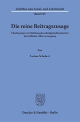 Die reine Beitragszusage. - Larissa Schobert