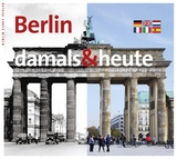 Berlin - damals und heute - Giebel, Wieland
