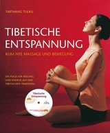 Tibetische Entspannung mit CD - Tarthang Tarthang Tulku