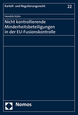 Nicht kontrollierende Minderheitsbeteiligungen in der EU-Fusionskontrolle - Hendrik K&uuml;hn