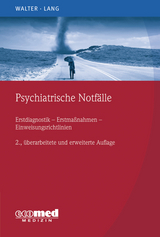 Psychiatrische Notfälle - Walter, Marc; Lang, Undine