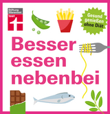 Besser essen nebenbei - Astrid B&uuml;scher, Kathrin Burger