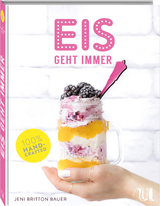 Eis geht immer - Jeni Britton Bauer