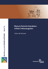 Mensch-Technik-Interaktion mittels Freiraumgesten - Tobias Falk Nowack