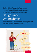 Das gesunde Unternehmen - Detlef Kuhn, Franziska Naumann, Patrick Patzwald, Anja Volkhammer, Uta-Maria Wei&szlig;leder, Hannes Will