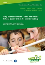 Early Science Education – Goals and Process-Related Quality Criteria for Science Teaching - Yvonne Anders, Ilonca Hardy, Sabina Pauen, Jörg Ramseger, Beate Sodian, Mirjam Steffensky