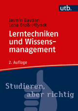 Lerntechniken und Wissensmanagement - Jasmin Bastian, Lena Gro&szlig;