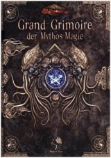 Cthulhu: Grand Grimoire der Mythos Magie
