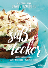 Diabetesk&uuml;che s&uuml;&szlig; und lecker - Wolfgang Link