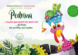 Pedrina - Die Pute, die ein Pfau sein wollte - la pava quer quer&iacute;a ser pavo real - Valeska Brinkmann