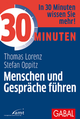 30 Minuten Menschen und Gespr&auml;che f&uuml;hren - Thomas Lorenz, Stefan Oppitz