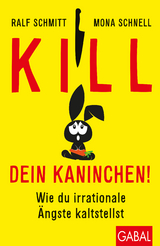 Kill dein Kaninchen! - Ralf Schmitt, Mona Schnell