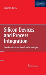 Silicon Devices and Process Integration -  Badih El-Kareh