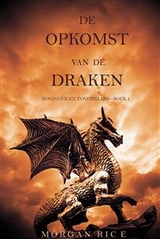De Opkomst Van De Draken (Koningen En Tovernaars&mdash;Boek 1) - Morgan Rice