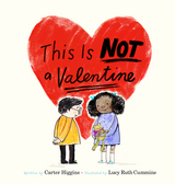This Is Not a Valentine -  Carter Higgins