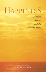 Happiness -  Rudolf Steiner
