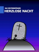 Herzlose Nacht - Kai Kistenbr&uuml;gger