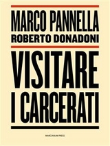 Visitare i carcerati - Roberto Donadoni, Marco Pannella