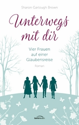Unterwegs mit dir - Sharon Garlough Brown