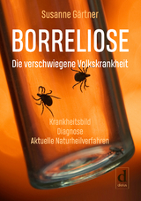 Borreliose &ndash; Die verschwiegene Volkskrankheit - Susanne G&auml;rtner