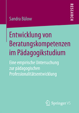 Entwicklung von Beratungskompetenzen im P&auml;dagogikstudium - Sandra B&uuml;low