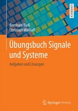 &Uuml;bungsbuch Signale und Systeme - Bernhard Rie&szlig;, Christoph Wallraff