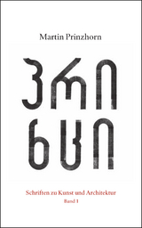 Schriften zu Kunst und Architektur - Martin Prinzhorn