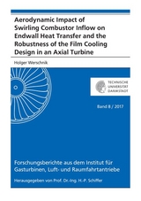 Aerodynamic Impact of Swirling Combustor Inflow on Endwall Heat Transfer and the Robustness of the Film Cooling Design in an Axial Turbine - Holger Werschnik