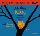 Ich bin's, Kitty. Aus dem Leben einer Katze - Mirjam Pressler